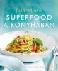 Morris, Julie : Superfood a konyhában