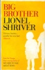 Shriver, Lionel : Big Brother