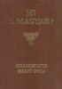 Szekfű Gyula (Szerk. ) : Mi a magyar? (Reprint kiadás)