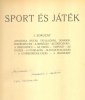 Pálfy György (szerk.) : Sport és játék I-II.