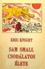 Knight, Eric : Sam Small csodálatos élete