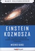 Kaku, Michio  : Einstein kozmosza - Tér- és időfelfogásunk Albert Einstein képzeletének tükrében