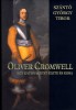 Szántó György Tibor : Oliver Cromwell - Egy katonaszent élete és kora