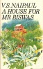 Naipaul, V.S. : A House for Mr. Biswas