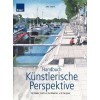 Raynes, John  : Handbuch künstlerische Perspektive