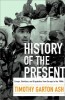 Ash, Timothy Garton : History of the Present