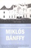 Bánffy Miklós : They Were Counted (Transylvanian Trilogy)