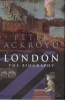 Ackroyd, Peter : London - The Biography