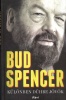 Bud Spencer : Különben dühbe jövök - Önéletrajz