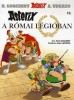 Goscinny, René - Uderzo, Albert : Asterix a római légióban