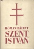 Hóman Bálint : Szent István