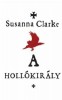 Clarke, Susanna : A hollókirály
