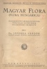 Jávorka Sándor : Magyar Flóra (Flora Hungarica) - Magyarország virágos és edényes virágtalan növényeinek meghatározó kézikönyve I-II. kötet