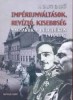 A. Sajti Enikő  : Impériumváltások, revízió és kisebbség - Magyarok a Délvidéken 1918-1947.