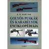 Hartink, A. E. : Golyós puskák és karabélyok enciklopédiája