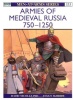 Nicolle, David : Armies of Medieval Russia 750-1250