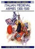 Nicolle, David : Italian Medieval Armies  1300-1500