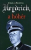 Whiting, Charles : Heydrich, a hóhér