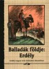 Hunyadi Csaba Zsolt (szerk.) : Balladák földje: Erdély