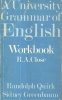 Quirk, Randolph - Greenbaum, Sidney : A University Grammar of English - Workbook