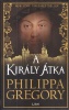 Gregory, Philippa : A király átka