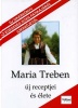 Treben, Maria : - - új receptjei és élete