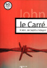 Le Carré, John : A kém, aki bejött a hidegről