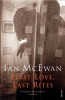 McEwan, Ian  : First Love, Last Rites