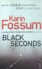 Fossum, Karin  : Black Seconds