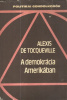 Tocqueville, Alexis de : A demokrácia Amerikában. Válogatás.