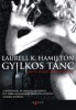 Hamilton, Laurell K. : Gyilkos tánc - Anita Blake, vámpírvadász 6.