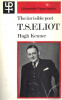 Kenner, Hugh : The Invisible Poet: T. S. Eliot