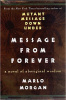 Morgan, Marlo : Message from Forever