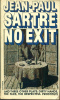 Sartre, Jean-Paul : No Exit - And Three Other Plays