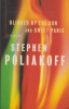 Poliakoff, Stephen : Blinded By The Sun & Sweet Panic