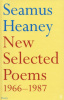 Heaney, Seamus  : New Selected Poems 1966-1987