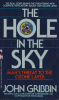 Gribbin, John : The Hole in the Sky - Man's Threat to the Ozone Layer 
