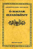 Jakubovich Emil - Pais Dezső (összeáll.) : Ó-magyar olvasókönyv (reprint)