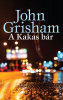Grisham, John : A Kakas bár