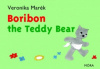 Marék, Veronika : Boribon the Teddy Bear