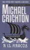 Crichton, Michael : A 13. harcos - Egy viking hősi legenda születése
