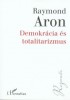 Aron, Raymond : Demokrácia és totalitarizmus