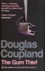 Coupland, Douglas : The Gum Thief