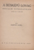 Kárpáti Aurél : A búsképű lovag. Irodalmi noteszlapok 1911-1919