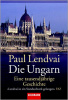 Lendvai, Paul : Die Ungarn - Eine tausendjahrige Geschichte