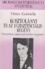 Hima Gabriella : Kosztolányi és az egzisztenciális regény [Kosztolányi regényeinek poétikai vizsgálata]
