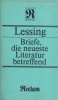 Lessing, Gotthold Ephraim : Briefe, die neueste Literatur betreffend - Mit einer Dokumentationzur Entstehungs-und Wirkunsgeschichte