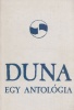 Vargha Balázs, Nagy András, Perczel Anna (szerk.) : DUNA. Egy antológia. (15 szerző által aláírt példány)