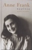 Frank, Anne : Anne Frank naplója - 1942. június 12 - 1944. augusztus 1.