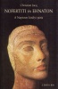 Jacq, Christian : Nofertiti és Ehnaton - A Napisten királyi párja